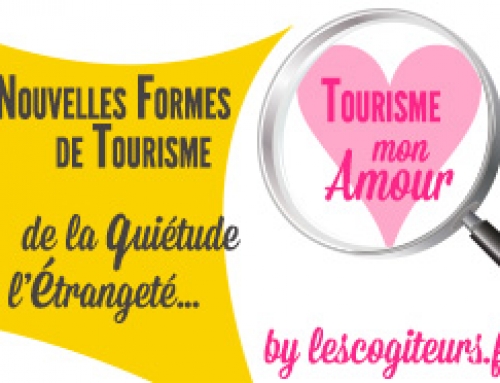 Nouvelles formes de tourisme : de la quiétude à l’étrangeté…