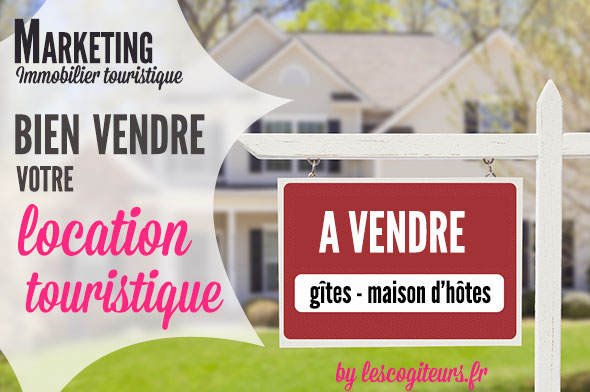 bien vendre sa location touristique