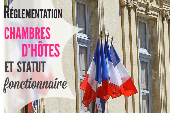 avoir chambre hote et statut fonctionnaire