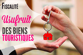 usufruit locations touristiques et fiscalité