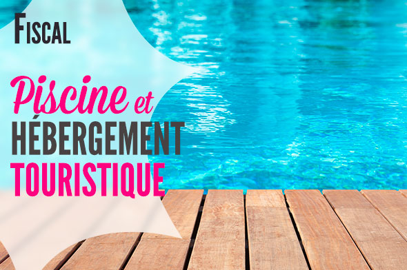 impot piscine location touristique