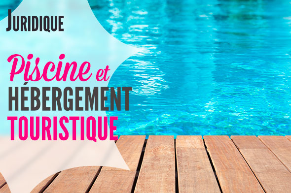 lois piscine location touristique